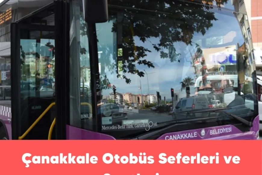 Çanakkale Toplu Taşıma ve Öğrenci Servis Saatleri